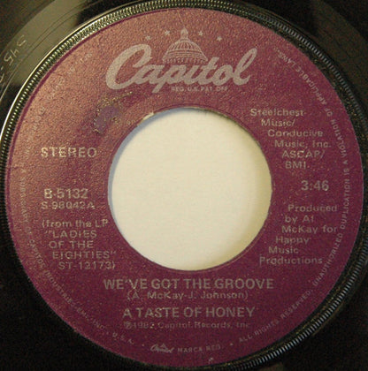 A Taste Of Honey : We've Got The Groove (7", Single)