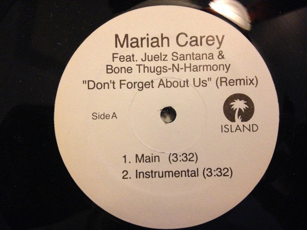 Mariah Carey feat. Juelz Santana, Bone Thugs-N-Harmony : Don't Forget About Us (Remix) (12")