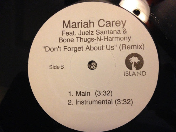 Mariah Carey feat. Juelz Santana, Bone Thugs-N-Harmony : Don't Forget About Us (Remix) (12")