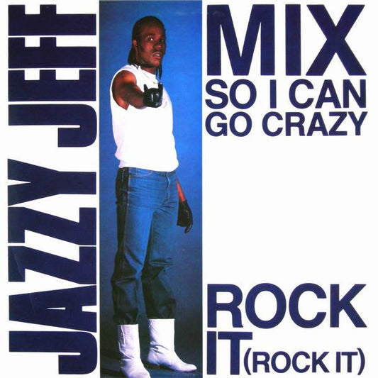 Jazzy Jeff : Mix So I Can Go Crazy (12")