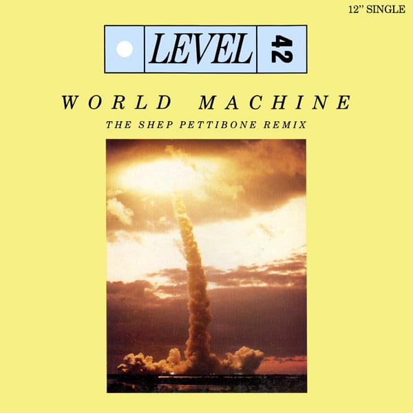 Level 42 : World Machine (The Shep Pettibone Remix) (12", Single, HRM)
