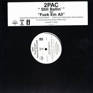 2Pac : Still Ballin' / Fuck Em All (12", Promo)