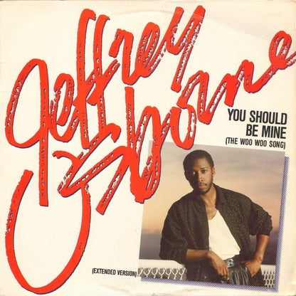 Jeffrey Osborne : You Should Be Mine (The Woo Woo Song) (12", Single, Ele)