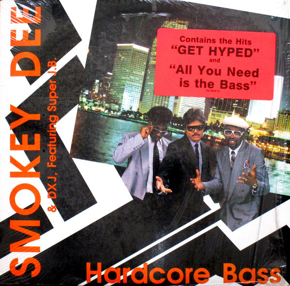 Smokey Dee & DXJ Featuring Super J.B. : Hardcore Bass (LP, Album)