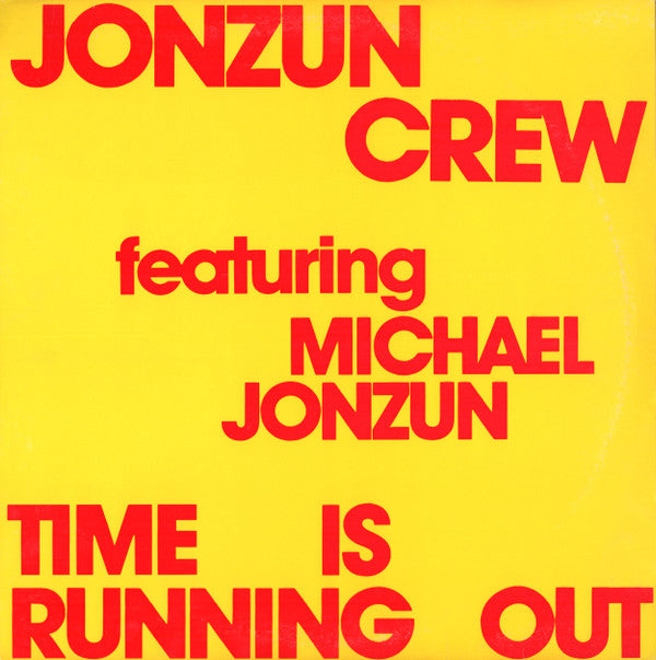 Jonzun Crew* Featuring Michael Jonzun : Time Is Running Out (12")