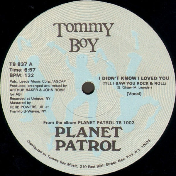 Planet Patrol : I Didn't Know I Loved You (Till I Saw You Rock & Roll) (12")