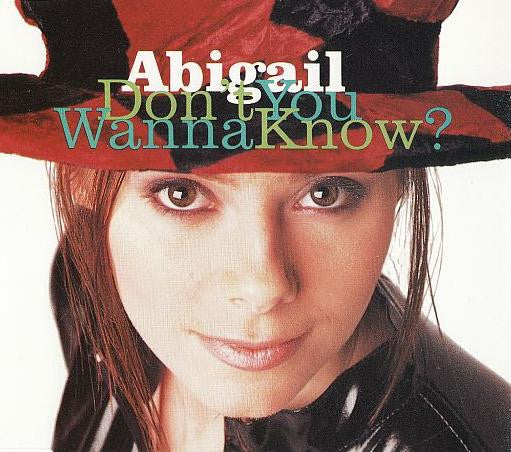 Abigail : Don't You Wanna Know? (12")
