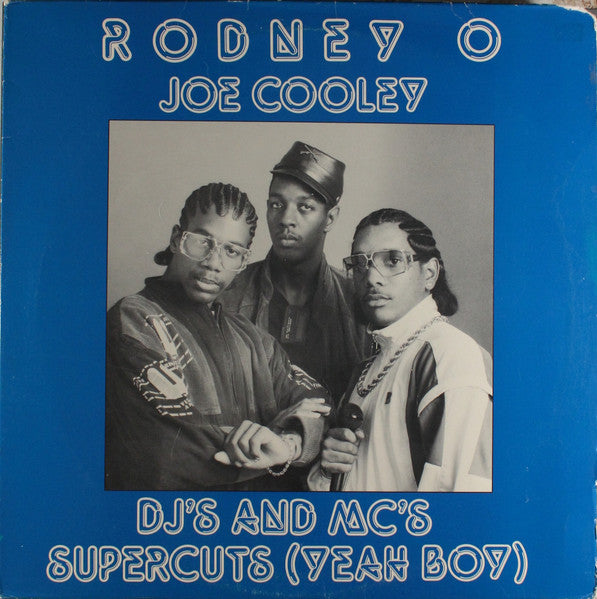 Rodney O & Joe Cooley : DJ's And MC's / Supercuts (Yeah Boy) (12")