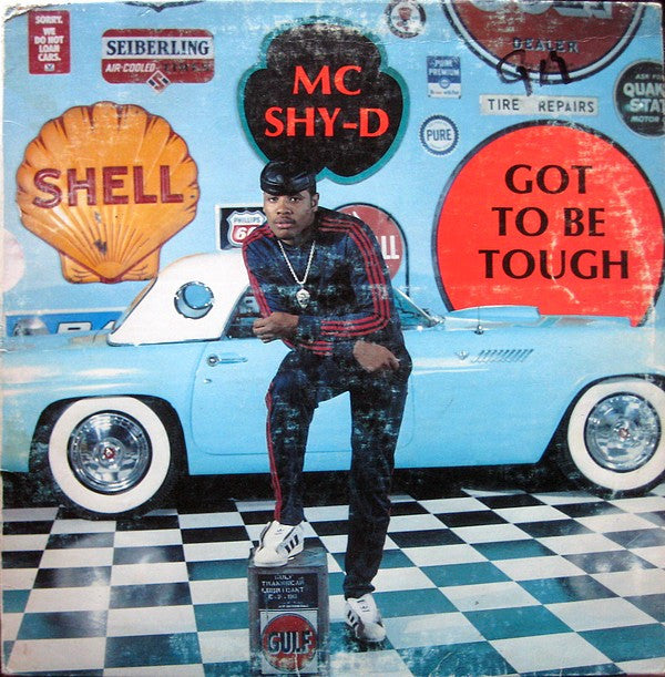 MC Shy-D* : Got To Be Tough (LP, Album)