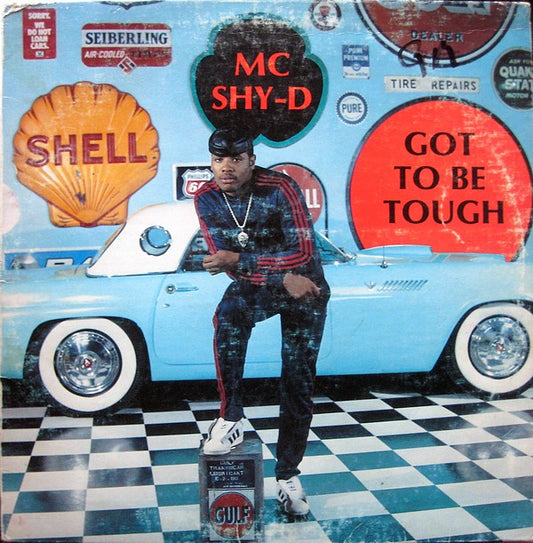 MC Shy-D* : Got To Be Tough (LP, Album)