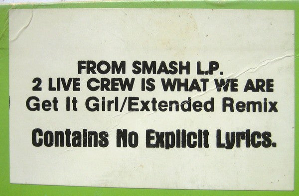 2 Live Crew* : Get It Girl / Cut It Up (12")