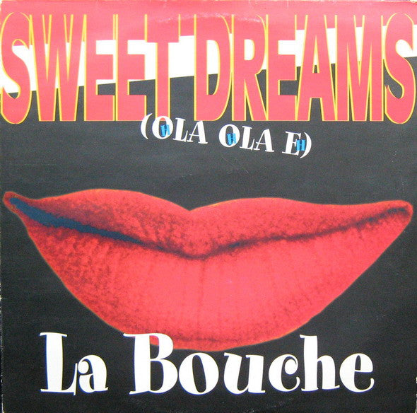 La Bouche : Sweet Dreams (Hola Hola Eh) (12")
