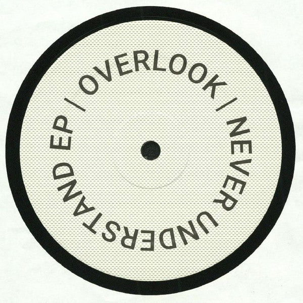 Overlook (2) : Never Understand EP (12", EP)