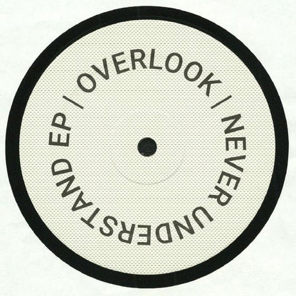 Overlook (2) : Never Understand EP (12", EP)