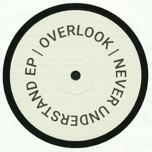 Overlook (2) : Never Understand EP (12", EP)